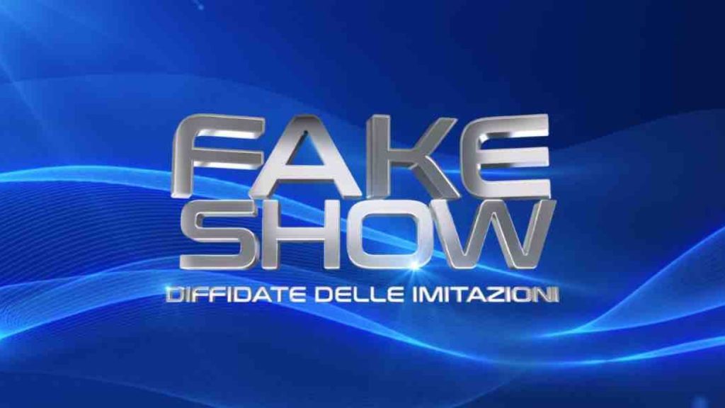 fake show streaming diretta tv oggi