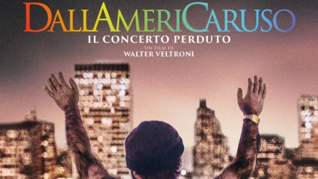 Dallamericaruso - Il concerto perduto anticipazioni (trama), cast (ospiti) e streaming del docufilm